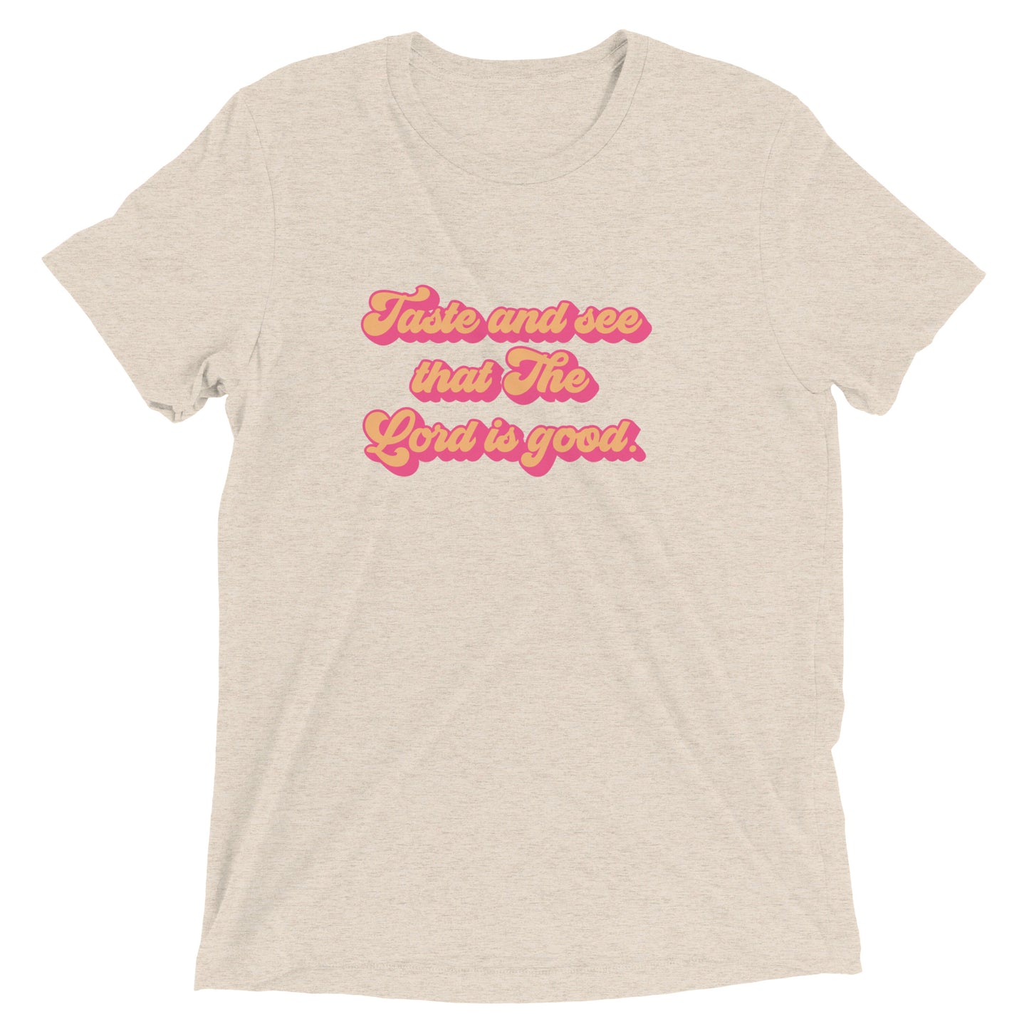 Taste and see Short sleeve t-shirt