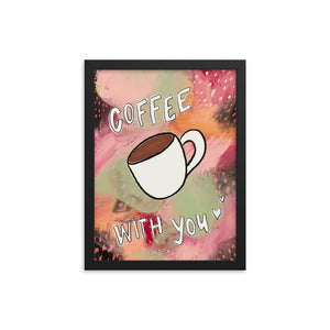 Coffee with you Framed wall art