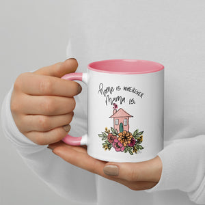 Home is wherever mama is mug